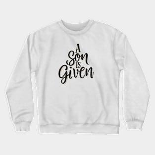 A son is given Crewneck Sweatshirt